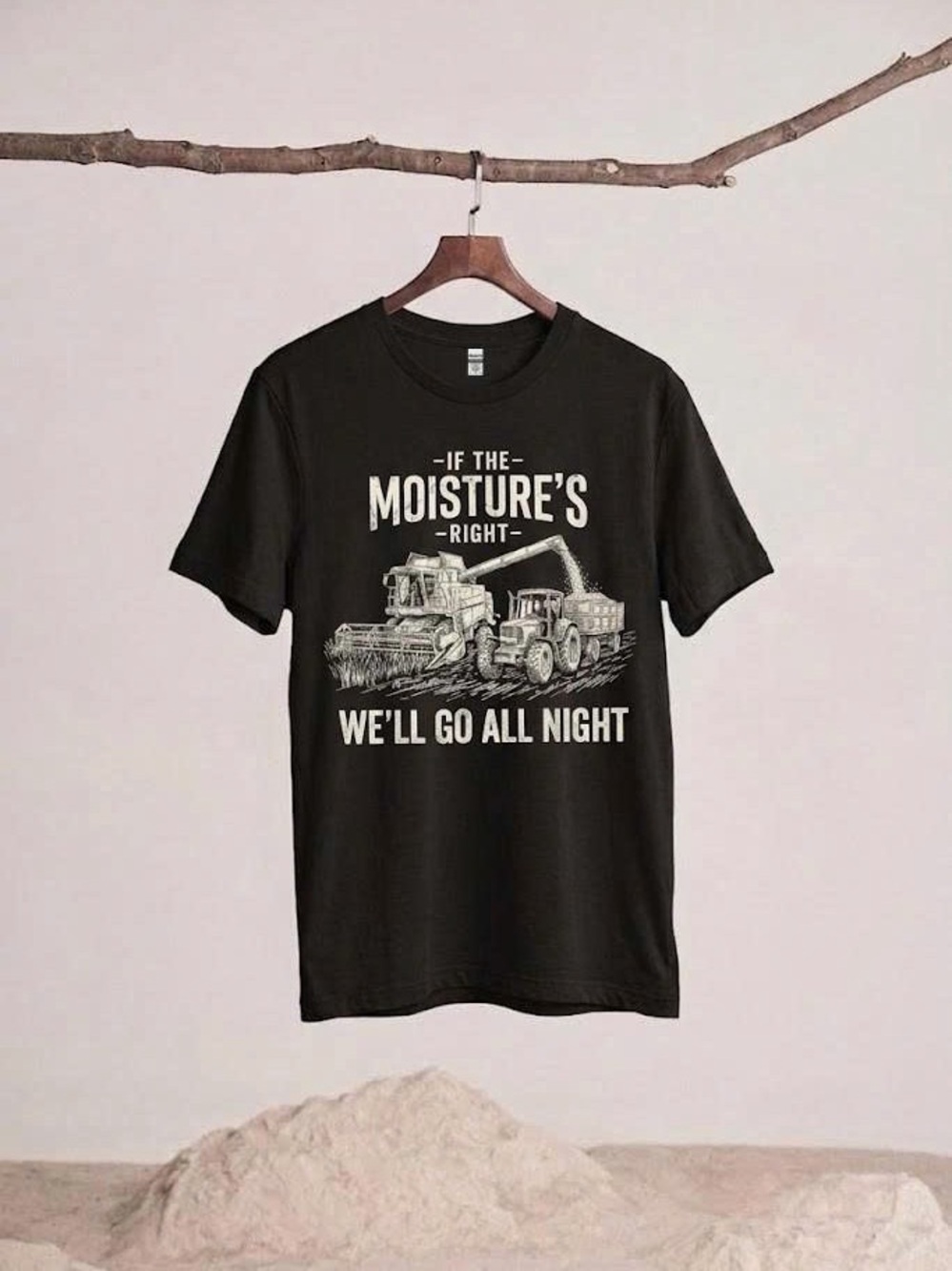 If The Moisture's Right We’ll Go All Night T-shirt Funny Farming Tractor Tee